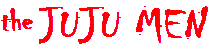 The Ju Ju Men